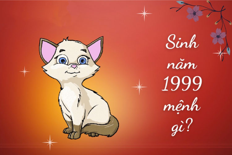 sinh năm 1999 mệnh gì