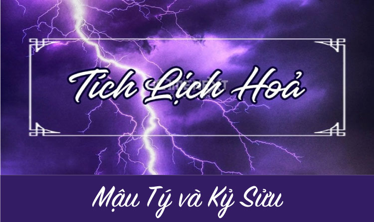 Người mệnh Tích Lịch Hỏa sẽ là những người sinh năm Mậu Tý và Kỷ Sửu